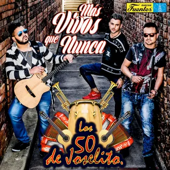 Más Vivos Que Nunca by Los 50 De Joselito