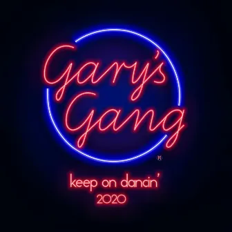 Keep On Dancin' 2020 by Gary's Gang