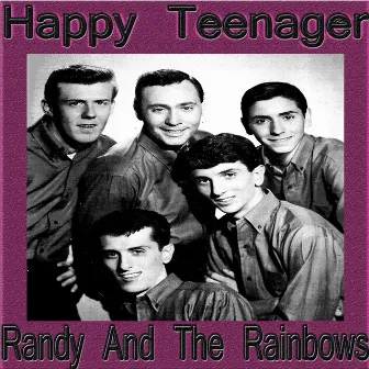 Happy Teenager (Doo Wop) by Randy & The Rainbows