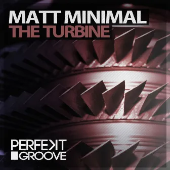 The Turbine by Matt Minimal