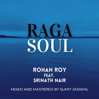 Raga Soul by Rohan Roy