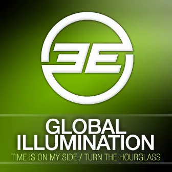 Time Is On My Side / Turn The Hourglass by Global Illumination