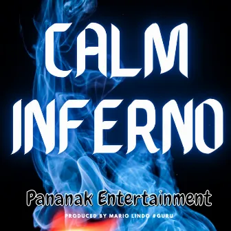 Calm Inferno by Unknown Artist