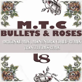 Bullets & Roses by M.T.C