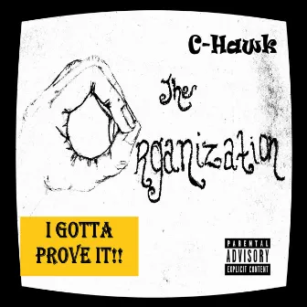 I Gotta Prove It by C-Hawk