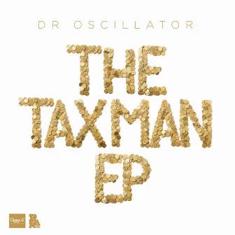 The Taxman EP by Dr.Oscillator