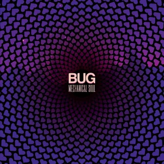 Mechanical Soul Ep by Bug