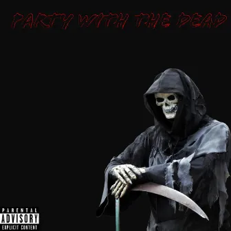 Party With The Dead by Rebo Stacks