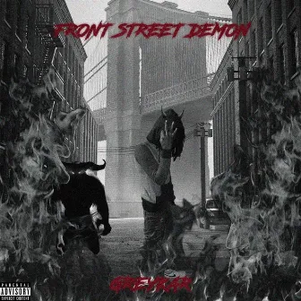 Front Street Demon Da Mixtape by Grey Kar