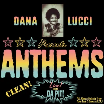 Anthems (Clean) by Dana Lucci