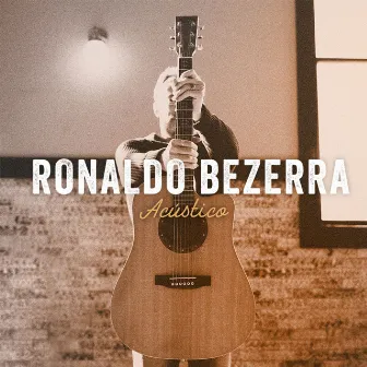 Ronaldo Bezerra - Acústico by Ronaldo Bezerra