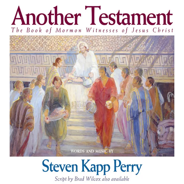 Another Testament: The Book Of Mormon Witnesses Of Jesus Christ