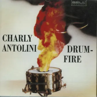 Drumfire by Charly Antolini