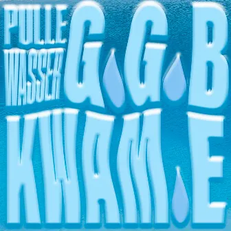 PULLE WASSER by G.G.B