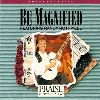 Be Magnified by Randy Rothwell