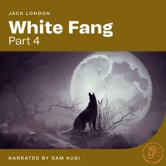 White Fang (Part 4) by English Audiobooks