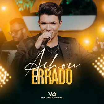 Achou Errado by Wagner Barreto