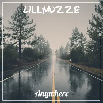 Anywhere by Lillmuzze