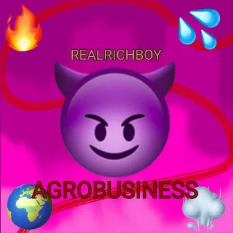 Agrobusiness by REALRICHBOY