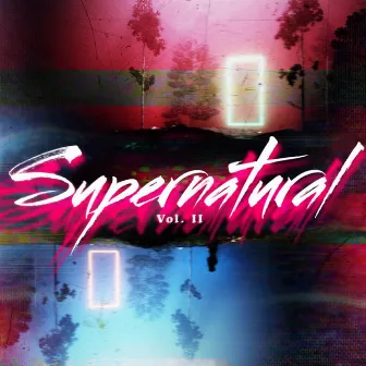 Supernatural, Vol. II by 