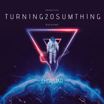 Turning 20 Sumthing, Vol. 1 by Chopstar