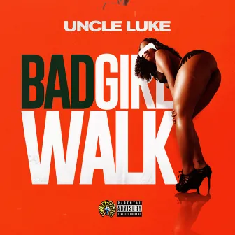 Bad Girl Walk by Luke