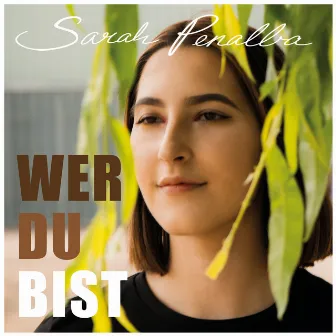 Wer du bist by Sarah Penalba