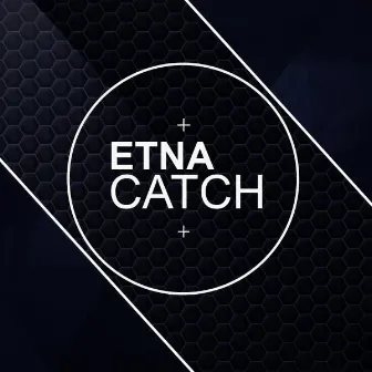 Catch by Etna