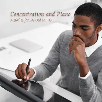 Concentration and Piano: Melodies for Focused Minds by Weekend Coffee