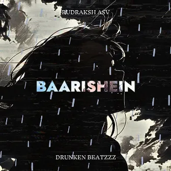 Baarishein by Rudraksh ASV