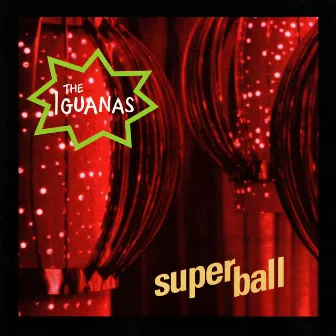 Super Ball by The Iguanas