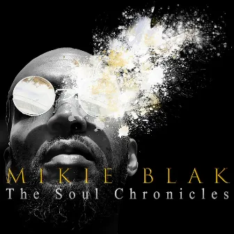 The Soul Chronicles by Mikie Blak