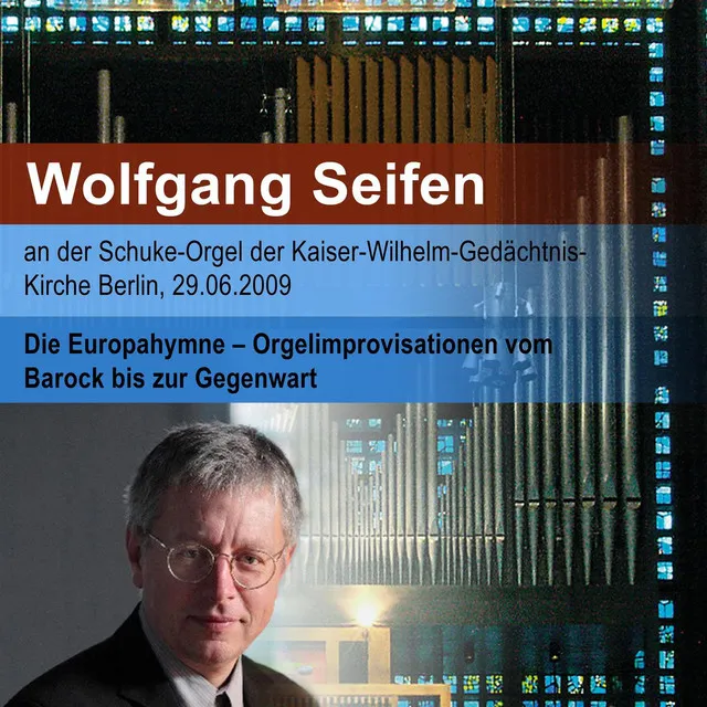 Die Europahymne - Orgelimprovisationen von Barock bis Gegenwart