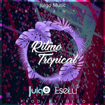 Ritmo Tropical by Julgo