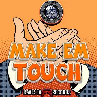 Make'Em Touch by DJ Fixx