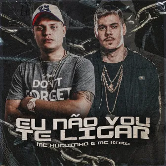 Eu Não Vou Te Ligar by DJ GH