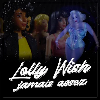 Jamais assez (Charles Schillings Remix) by Lolly Wish