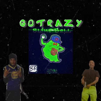 Slime Ball by GoTrazy