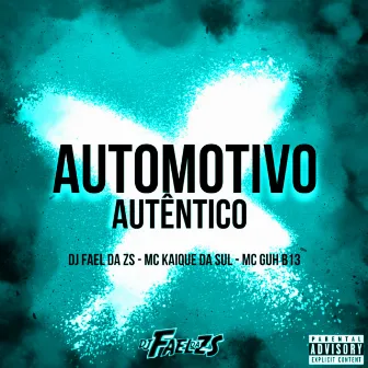 AUTOMOTIVO AUTENTICO by DJ FAEL DA ZS