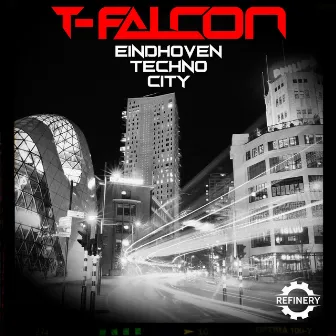 EINDHOVEN TECHNO CITY by T-Falcon