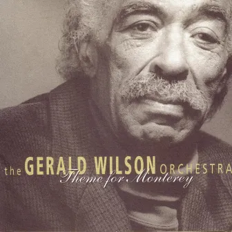 Theme For Monterey by Gerald Wilson