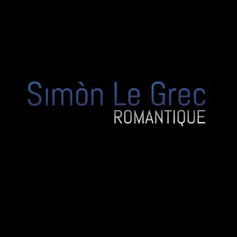 Romantique by Simon Le Grec