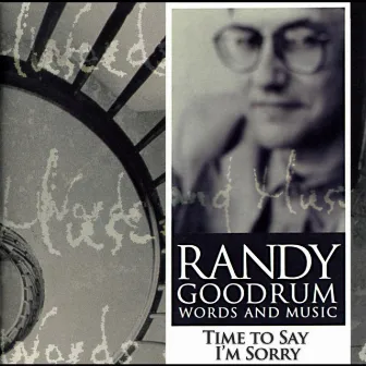 Time to Say I'm Sorry by Randy Goodrum