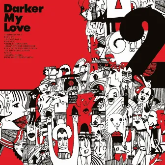 2 by Darker My Love