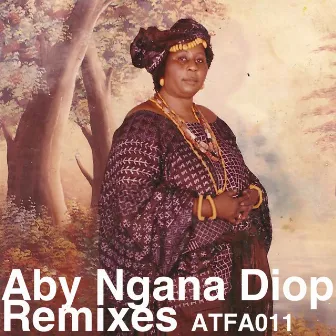 Aby Ngana Diop Remixes by Aby Ngana Diop