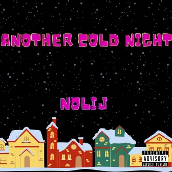 ANOTHER COLD NIGHT by Nolij