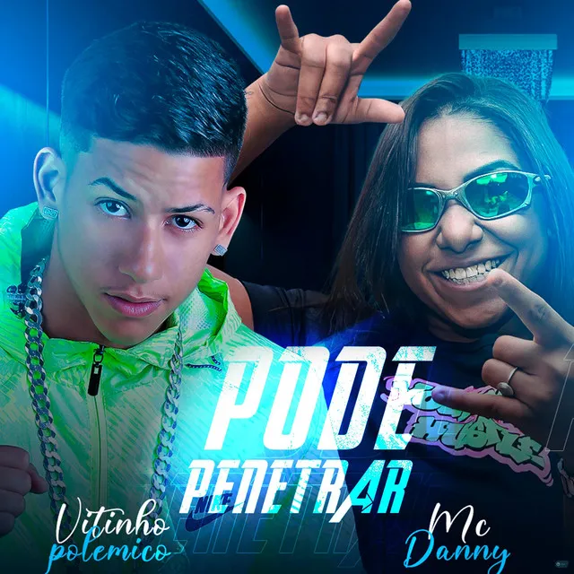 Pode Penetrar (feat. Mc Danny)