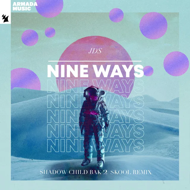 Nine Ways (Shadow Child Bak 2 Skool Remix)