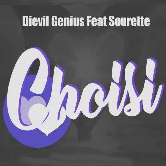 Choisi by Dievil Genius