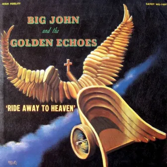 Ride Away To Heaven by Big John